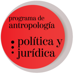 .:Programa de Antropología Política y Jurídica:.